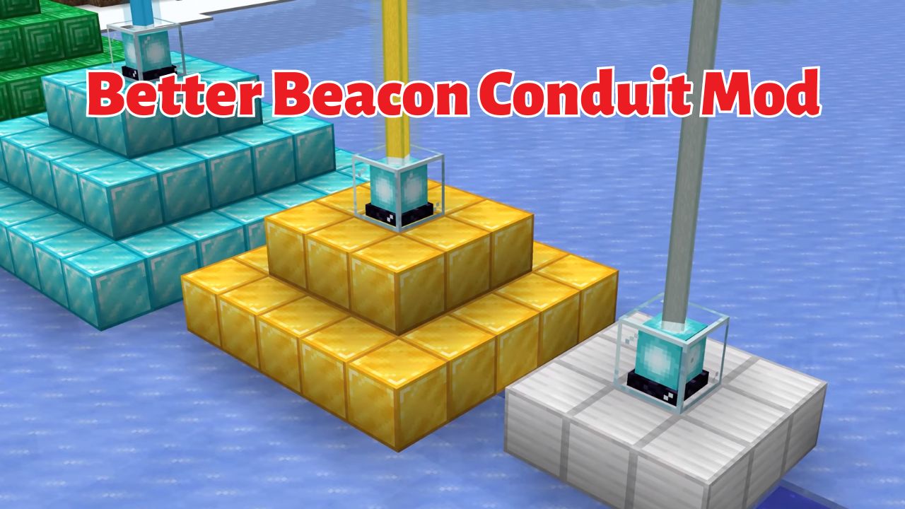 Better Beacon Conduit Mod (1.21.1, 1.20.4) – Giúp mở rộng phạm vi tiếp cận